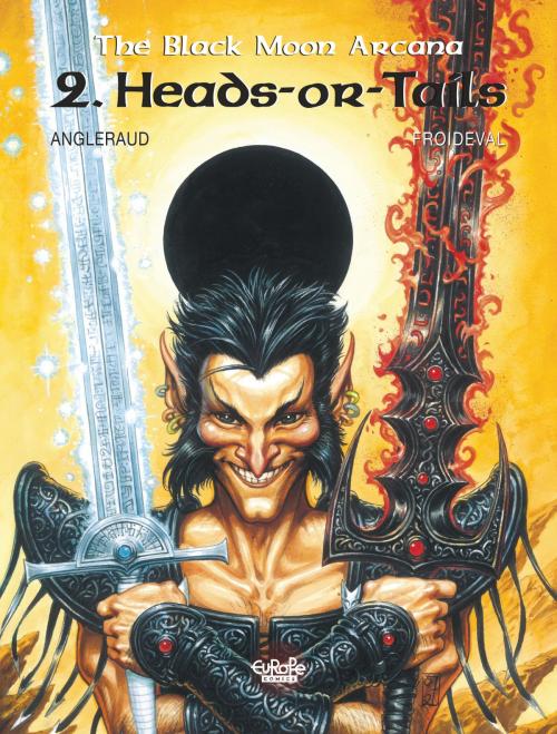 Cover of the book The Black Moon Arcana 2. Heads-or-Tails by François Froideval, Europe Comics