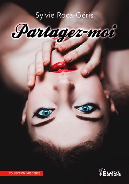 Cover of the book Partagez-moi by Sylvie Roca-Géris, Evidence Editions