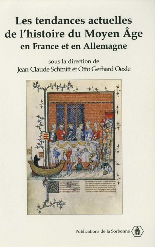 Cover of the book Les tendances actuelles de l'histoire du Moyen Âge en France et en Allemagne by Collectif, Éditions de la Sorbonne