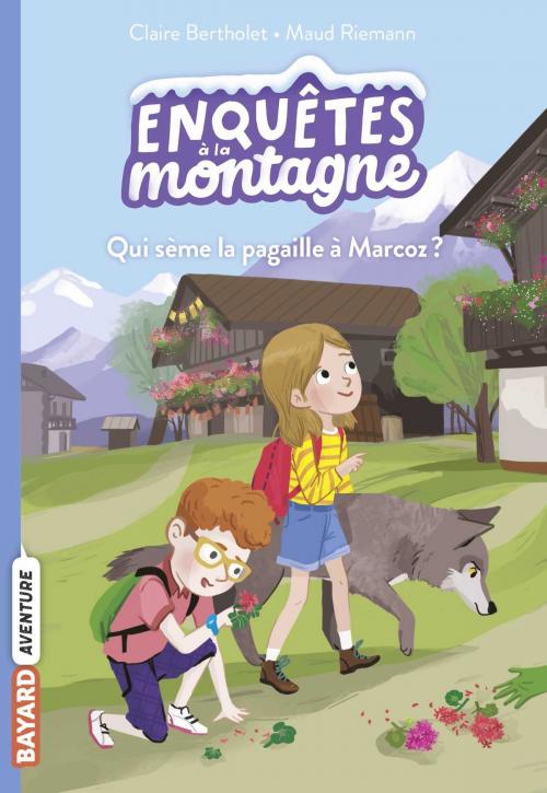Cover of the book Qui sème la pagaille à Marcoz ? by Claire Bertholet, Bayard Jeunesse