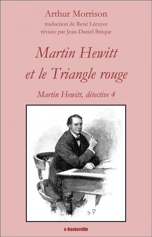 Cover of the book Martin Hewitt et le Triangle rouge by Arthur Morrison, René Lécuyer (traducteur), Jean-Daniel Brèque (traducteur), e-Baskerville