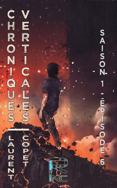 Cover of the book Chroniques verticales - Saison 1 épisode 6 by Laurent Copet, Realities Inc.