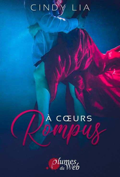 Cover of the book À coeurs rompus by Cindy Lia, Plumes du web