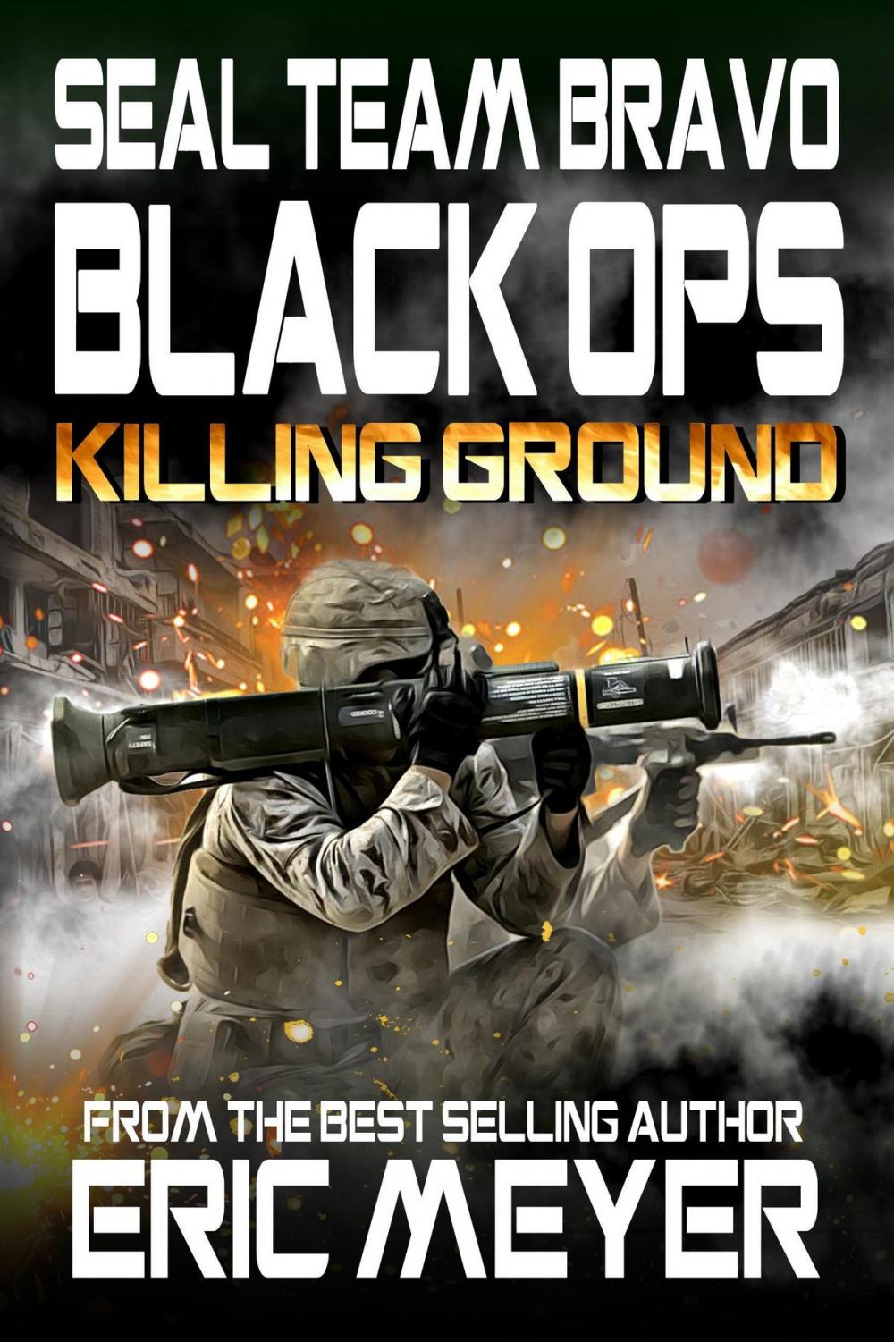 Big bigCover of SEAL Team Bravo: Black Ops - Killing Ground