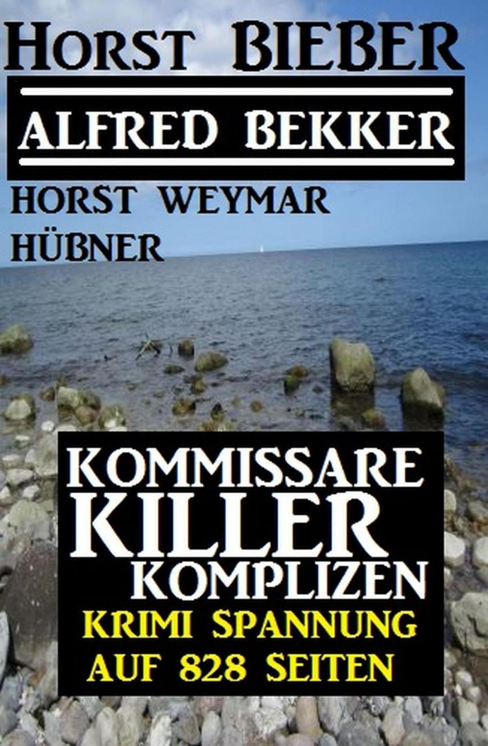 Big bigCover of Krimi Spannung auf 828 Seiten: Kommissare - Killer - Komplizen