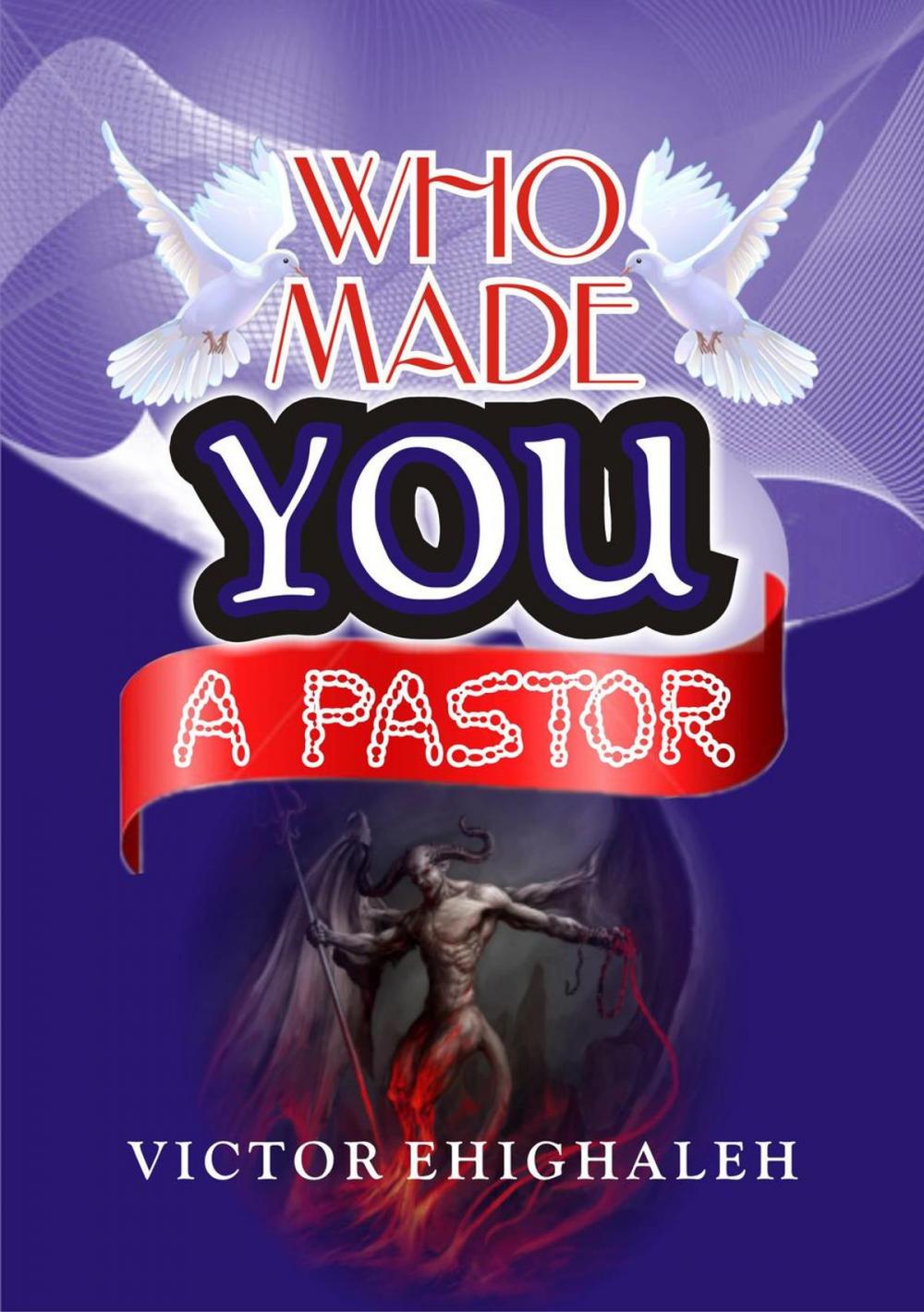 Big bigCover of Who Made You a Pastor
