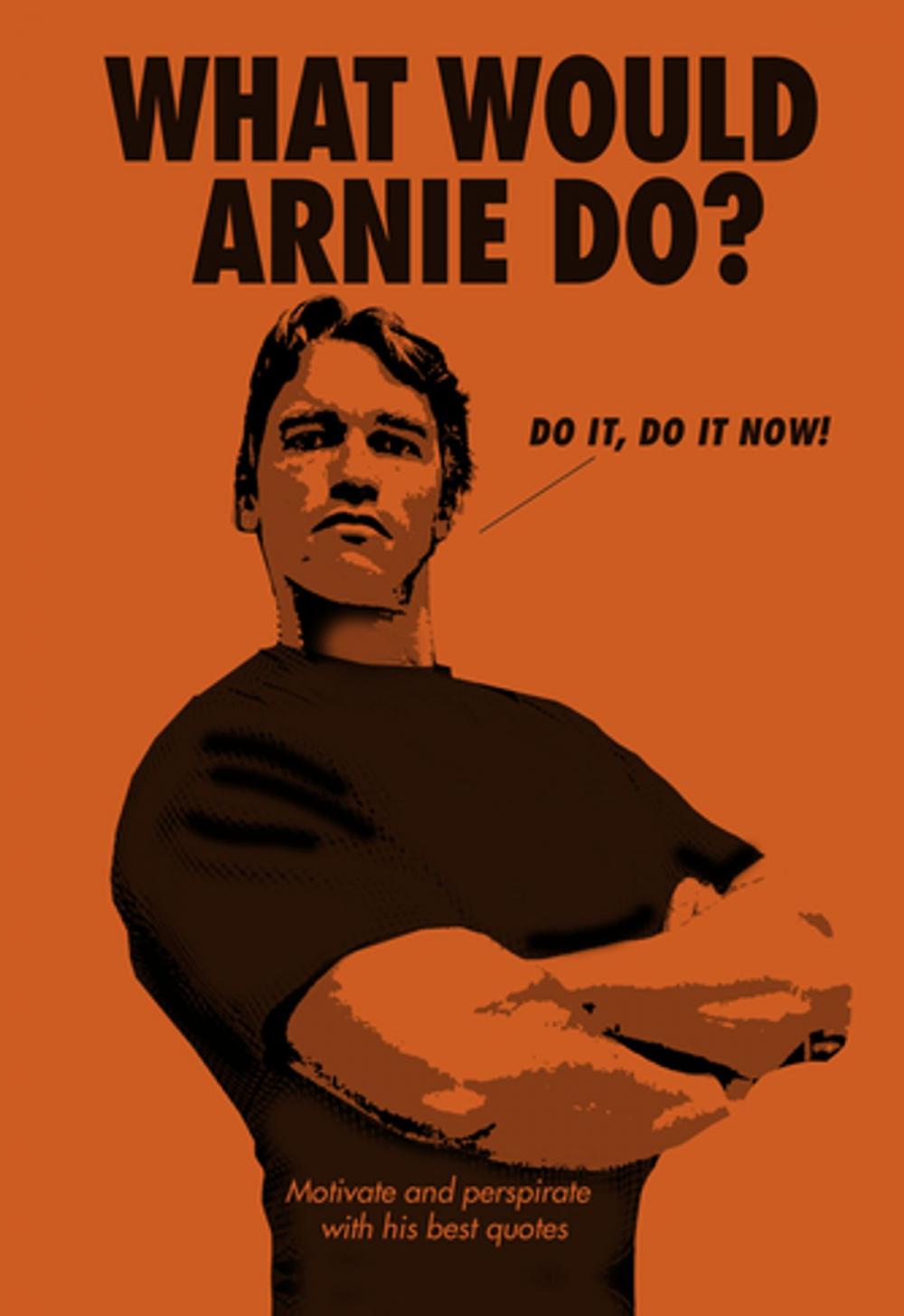 Big bigCover of What Would Arnie Do?
