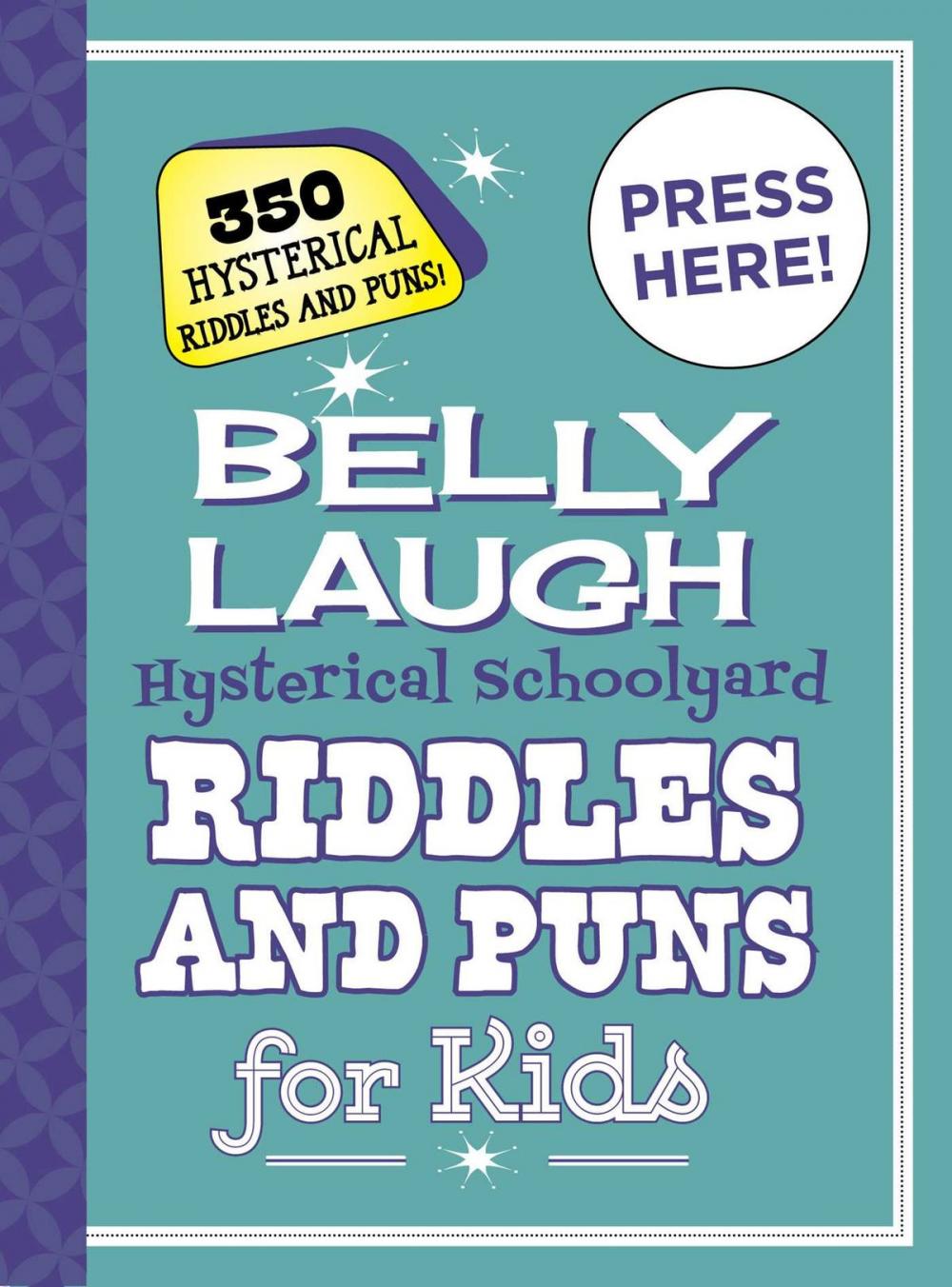 Big bigCover of Belly Laugh Hysterical Schoolyard Riddles and Puns for Kids