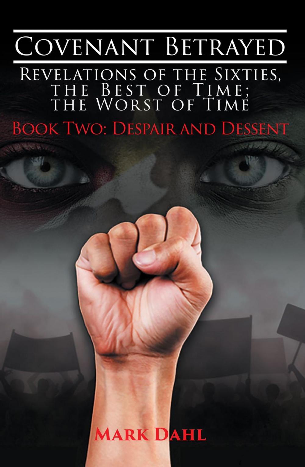 Big bigCover of Covenant Betrayed - Revelations of the Sixties, The Best of Time; The Worst of Time: Book Two