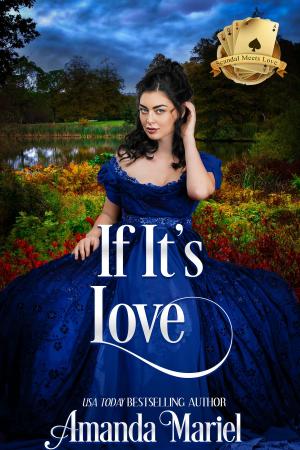 Cover of the book If It's Love by Amanda Mariel, Christina McKnight
