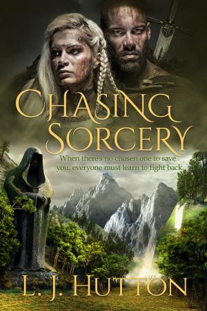 Cover of the book Chasing Sorcery by L. J. Hutton