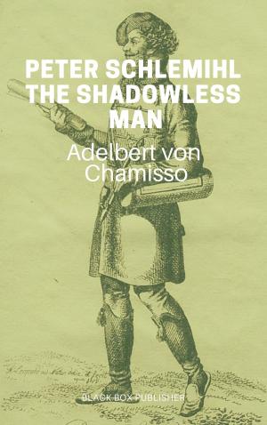 Cover of the book Peter Schlemihl, The Shadowless Man by Sato Fumino, Akira Egawa, Charis Messier