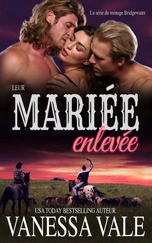 Cover of the book Leur mariée enlevée by Vanessa Vale, Ванесса Вейл