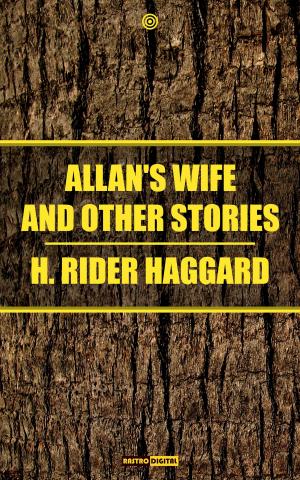 bigCover of the book Allan's Wife and Other Stories by 