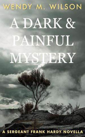 Cover of the book A Dark and Painful Mystery by Jane Gorman