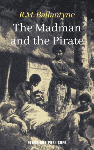 Cover of the book The Madman and the Pirate by F.Parker Whitman