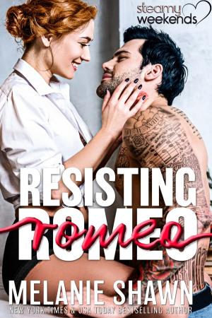 Cover of the book Resisting Romeo by Melanie Shawn