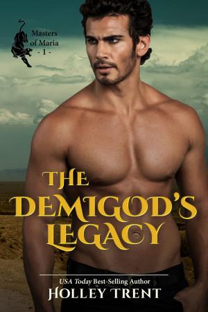 Cover of the book The Demigod's Legacy by Holley Trent