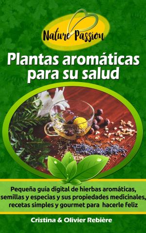 Cover of the book Plantas aromáticas para su salud by Cristina Rebiere
