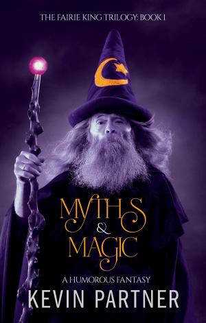Cover of the book Myths and Magic by Dave Cornford, Jeremy Pooley