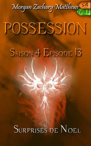 Book cover of Possession Saison 4 Episode 13 Surprises de Noël