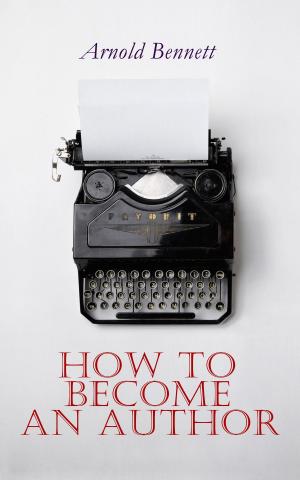 Cover of the book How to Become an Author by Johanna Schopenhauer