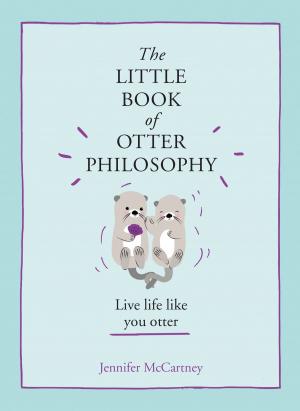 Cover of the book The Little Book of Otter Philosophy by Cressida McLaughlin
