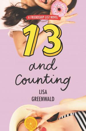 Cover of the book Friendship List #3: 13 and Counting by Merrie Haskell