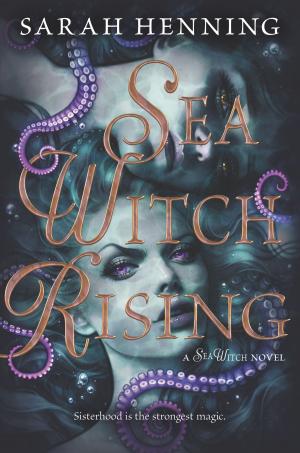 Cover of the book Sea Witch Rising by Tera Lynn Childs