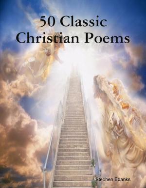 Cover of the book 50 Classic Christian Poems by Carmenica Diaz