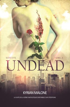 Cover of the book Undead - tome 2 by Kyrian Malone, Jamie Leigh
