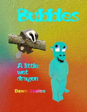 Cover of the book Bubbles. A Little Wet Dragon by Katherine Guzman