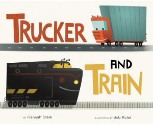 bigCover of the book Trucker and Train by 
