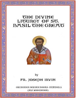 Cover of the book The Divine Liturgy of St. Basil the Great: Orthodox Service Books - Number 2 by James Ferace