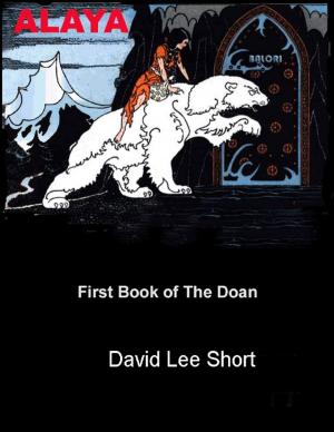 Cover of the book Alaya: First Book of the Doan by Tupenny Longfeather