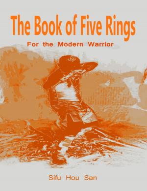 Cover of the book The Book of Five Rings : For the Modern Warrior by Dr. Chloe Köhler