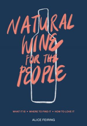 Cover of the book Natural Wine for the People by Alain Braux