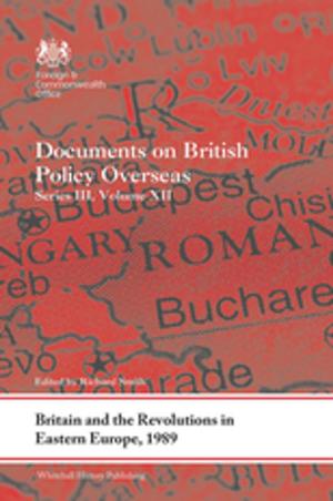 Cover of the book Britain and the Revolutions in Eastern Europe, 1989 by Margaret Oppenheimer, Nicholas Mercuro