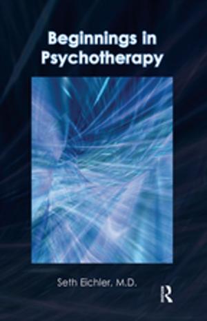 Cover of the book Beginnings in Psychotherapy by Gabriele D'Ottavio, Thomas Saalfeld