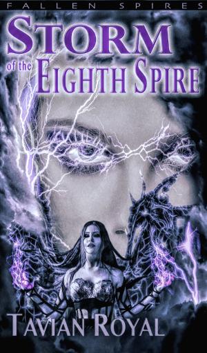 Cover of the book Storm of the Eighth Spire by Teri J. Dluznieski M.Ed.