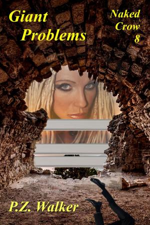 Cover of the book Naked Crow 8: Giant Problems by R.A. Hobbs