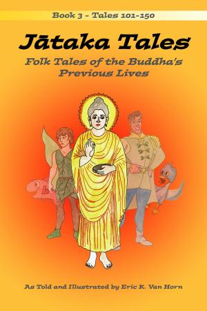 Cover of the book Jātaka Tales: Volume 3 by Tarthang Tulku