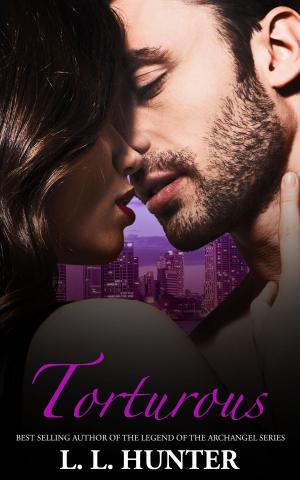 Cover of the book Torturous: Hayley by L.L Hunter
