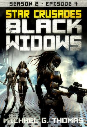 Book cover of Star Crusades: Black Widows - Season 2: Episode 4