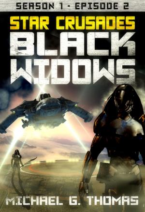 Cover of the book Star Crusades: Black Widows - Season 1: Episode 2 by A.V. Scott