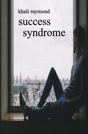 Cover of the book Success Syndrome by Sarah Leigh Graham