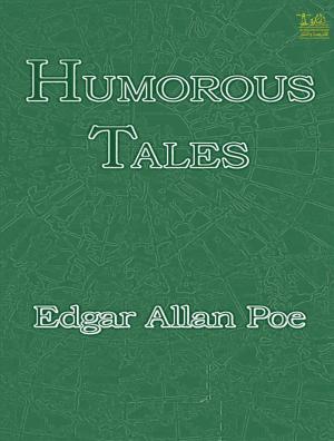 Cover of the book Humorous Tales by Rogena Mitchell-Jones, Fiona Woodhead, Ian C Douglas, John Ferris, L.A. Richards, Tracey Renae, Lynette Teachout, Misha Herwin, Simon W Best