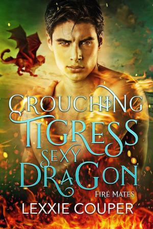 Book cover of Crouching Tigress, Sexy Dragon