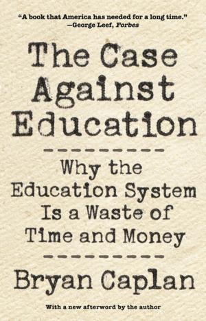 Cover of the book The Case against Education by Gary J. Jacobsohn