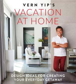 Cover of the book Vern Yip's Vacation at Home by Ryan G. Van Cleave